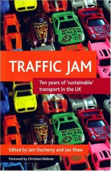 Traffic Jam: Ten Years of 'Sustainable' Transport in the UK