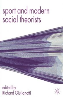 Sport and Modern Social Theorists: Theorizing Homo Ludens