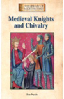Medieval Knights and Chivalry