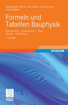 Formeln und Tabellen Bauphysik: Warmeschutz - Feuchteschutz - Klima  - Akustik - Brandschutz