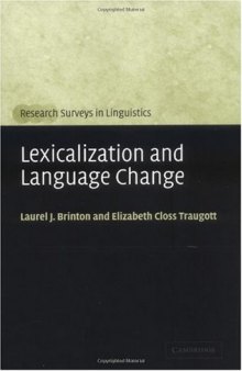 Lexicalization and Language Change (Research Surveys in Linguistics)