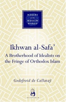 Ikhwan al-Safa': a Brotherhood of Idealists on the Fringe of Orthodox Islam