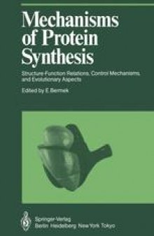 Mechanisms of Protein Synthesis: Structure-Function Relations, Control Mechanisms, and Evolutionary Aspects