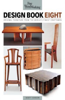 Fine Woodworking Design Book Eight  Original Furniture from the World's Finest Craftsmen
