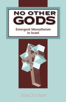 No Other Gods: Emergent Monotheism in Israel (JSOT Supplement Series)