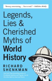 Legends, lies & cherished myths of world history