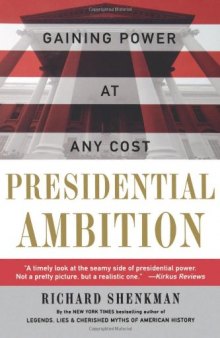 Presidential Ambition: Gaining Power At Any Cost