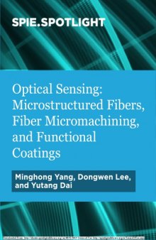 Optical sensing: microstructured fibers, fiber micromachining, and functional coatings
