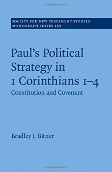 Paul's political strategy in 1 Corinthians 1-4 : Volume 163. Constitution and covenant