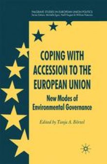 Coping with Accession to the European Union: New Modes of Environmental Governance