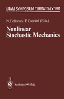 Nonlinear Stochastic Mechanics: IUTAM Symposium, Turin, 1991