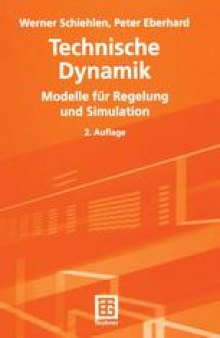 Technische Dynamik: Modelle für Regelung und Simulation