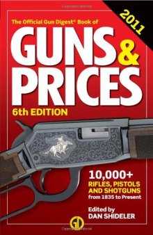 The Gun Digest Book of Guns & Prices 2011