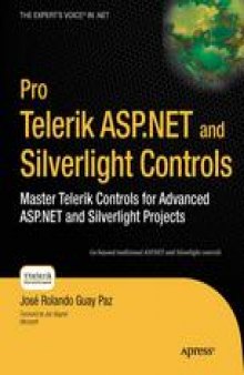 Pro Telerik ASP.NET and Silverlight Controls: Master Telerik Controls for Advanced ASP.NET and Silverlight Projects