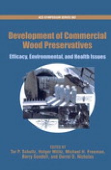 Development of Commercial Wood Preservatives. Efficacy, Environmental, and Health Issues