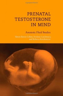 Prenatal Testosterone in Mind: Amniotic Fluid Studies (Bradford Books)