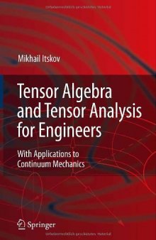 Tensor algebra and tensor analysis for engineers
