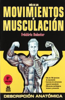 Guia de los movimientos de musculacion (Spanish Edition)