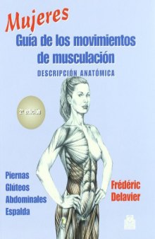 Mujeres Guia De Los Movimientos De Musculacion: Descripcion Anatomica