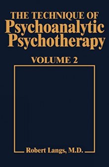 Technique of Psychoanalytic Psychotherapy Vol. II: Responses to Interventions : Patient-Therapist Relationship : Phases of Psychotherapy