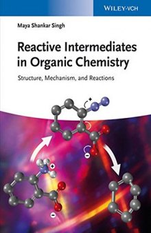Reactive Intermediates in Organic Chemistry: Structure, Mechanism, and Reactions
