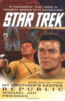 Republic (Star Trek: My Brother's Keeper, Book 1)