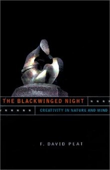 The Blackwinged Night: Creativity in Nature and Mind