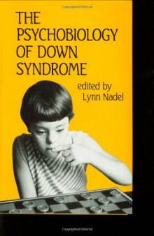 The Psychobiology of Down Syndrome (Issues in the Biology of Language and Cognition)