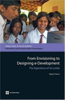 From Envisioning to Designing e-Development: The Experience of Sri Lanka (Directions in Development)