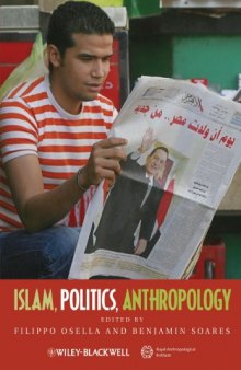Islam, Politics, Anthropology (Journal of the Royal Anthropological Institute Special Issue Book Series)