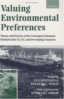 Valuing Environmental Preferences: Theory and Practice of the Contingent Valuation Method in the US, EU, and Developing Countries