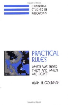 Practical Rules: When We Need Them and When We Don’t