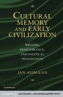 Cultural Memory and Early Civilization: Writing, Remembrance, and Political Imagination