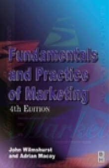 Fundamentals and Practice of Marketing, Fourth Edition (Chartered Institute of Marketing)