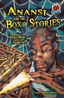 Anansi and the Box of Stories: A West African Folktale (On My Own Folklore)