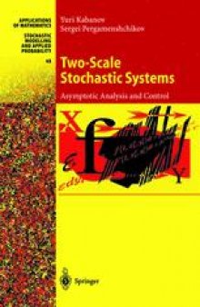 Two-Scale Stochastic Systems: Asymptotic Analysis and Control