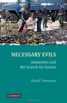 Necessary Evils: Amnesties and the Search for Justice