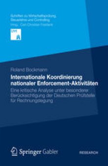 Internationale Koordinierung nationaler Enforcement-Aktivitäten: Eine kritische Analyse unter besonderer Berücksichtigung der Deutschen Prüfstelle für Rechnungslegung