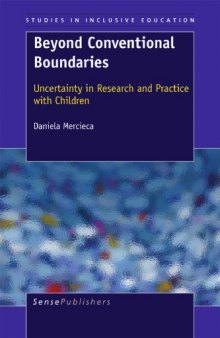 Beyond conventional boundaries : uncertainty in research and practice with children