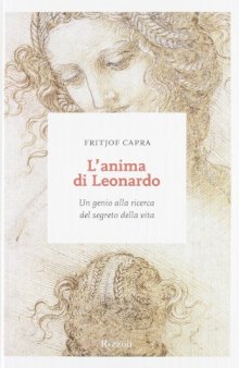 L'anima di Leonardo. Un genio alla ricerca del segreto della vita