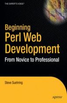 Beginning Web Development with Perl: From Novice to Professional