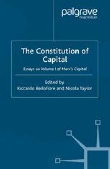 The Constitution of Capital: Essays on Volume I of Marx’s Capital