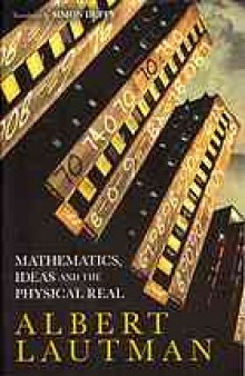Mathematics, ideas, and the physical real