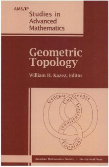 Geometric topology. Part 2: 1993 Georgia International Topology Conference, August 2-13, 1993, University of Georgia, Athens, Georgia