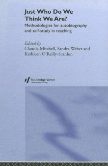 Just Who Do We Think We Are?: Methodologies For Self Study in Education