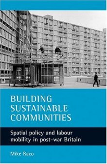 Building Sustainable Communities: Spatial policy and labour mobility in post-war Britain