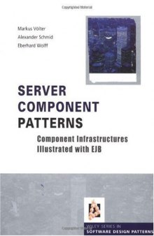 Server Component Patterns: Component Infrastructures Illustrated with EJB