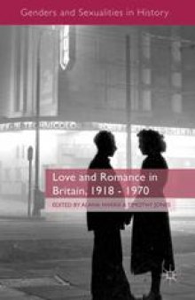 Love and Romance in Britain, 1918–1970