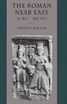 The Roman Near East: 31 BC-AD 337 (Carl Newell Jackson Lectures)