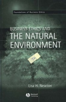 Business Ethics And The Natural Environment (Foundations of Business Ethics)